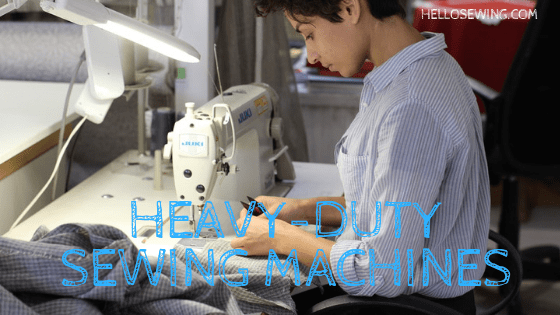 Best Heavy Duty Sewing Machine: Buying Guide and Reviews of top 6