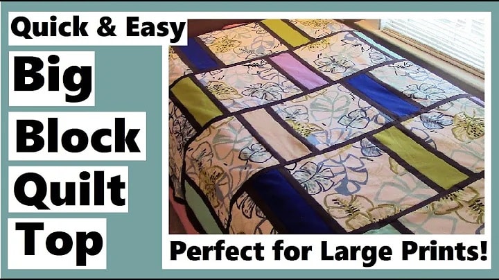 quick and easy big block quilt