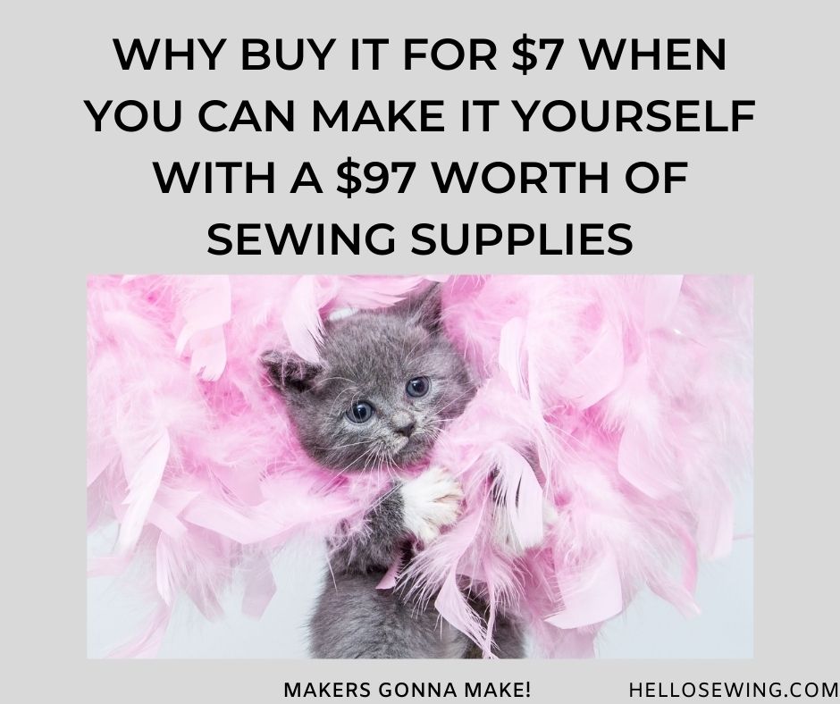 why buy when you can make- sewing meme